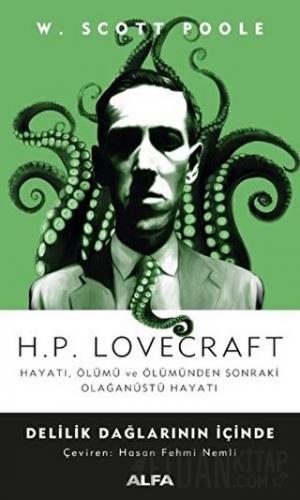 H.P. Lovecraft - Delilik Dağlarının İçinde W. Scott Poole