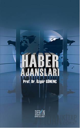 Haber Ajansları Özgür Gönenç