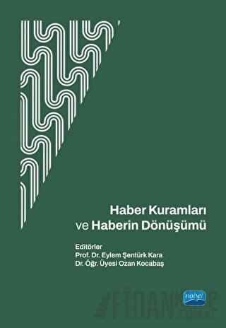 Haber Kuramları ve Haberin Dönüşümü Kolektif