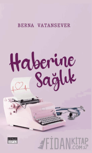 Haberine Sağlık Berna Vatansever