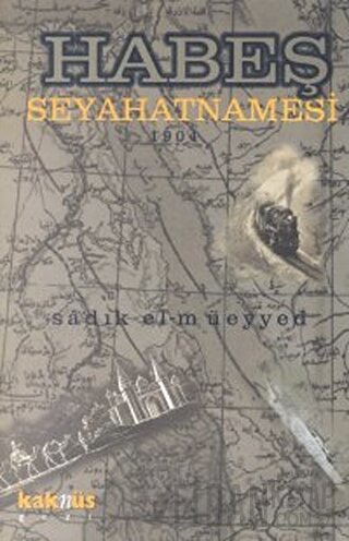 Habeş Seyahatnamesi Sadık El-Müeyyed