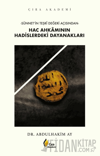 Hac Ahkamının Hadislerdeki Dayanakları Abdulhakim Ay