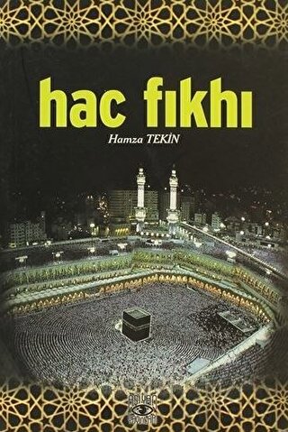 Hac Fıkhı Hamza Tekin