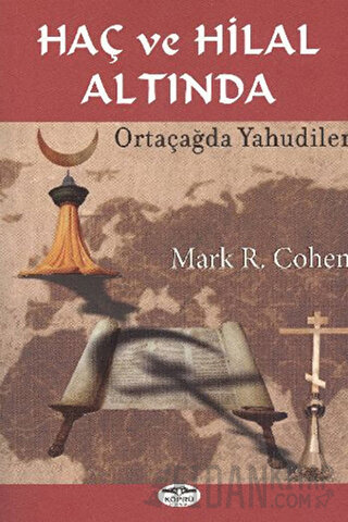 Haç ve Hilal Altında Mark R. Cohen