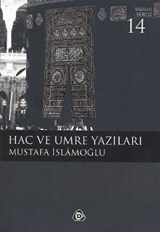 Hac ve Umre Yazıları Mustafa İslamoğlu