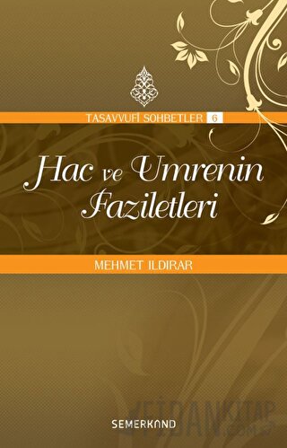 Hac ve Umrenin Faziletleri Mehmet Ildırar