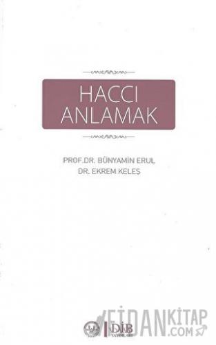 Haccı Anlamak Bünyamin Erul