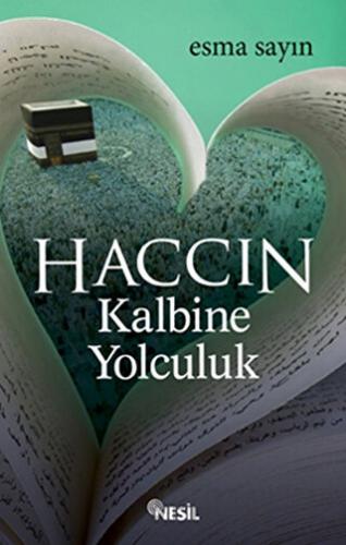 Haccın Kalbine Yolculuk Esma Sayın