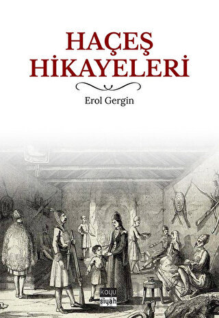 Haçeş Hikayeleri Erol Gergin