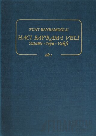 Hacı Bayram-ı Veli Cilt: 1 (Ciltli) Fuat Bayramoğlu