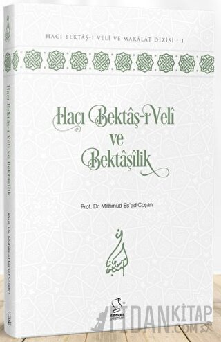 Hacı Bektaş-ı Veli ve Bektaşilik (Ciltli) M. Es'ad Coşan