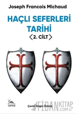 Haçlı Seferleri Tarihi 2. Cilt Joseph Francois Michaud