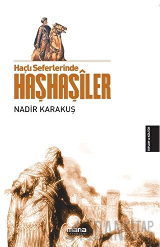 Haçlı Seferlerinde Haşhaşiler Nadir Karakuş