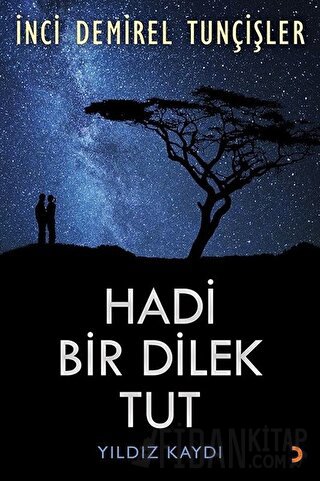 Hadi Bir Dilek Tut İnci Demirel Tunçişler