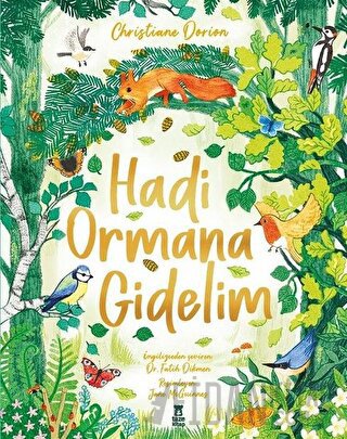 Hadi Ormana Gidelim (Ciltli) Christiane Dorion