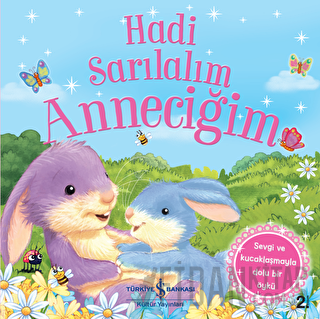 Hadi Sarılalım Anneciğim Melanie Joyce