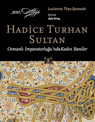 Hadice Turhan Sultan Lucienne Thys-Şenocak