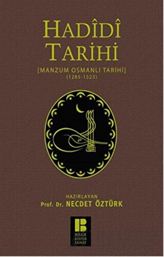 Hadidi Tarihi : Manzum Osmanlı Tarihi (1285 - 1523) (Ciltli) Hadidi