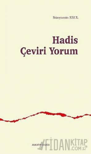 Hadis Çeviri Yorum Bünyamin Erul