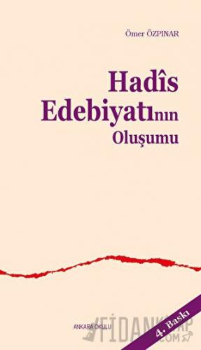 Hadis Edebiyatının Oluşumu Ömer Özpınar