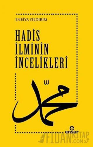 Hadis İlminin İncelikleri Enbiya Yıldırım