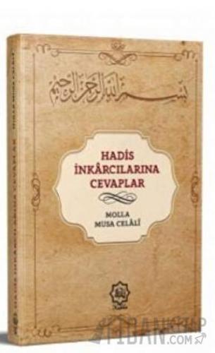 Hadis İnkarcılarına Cevaplar Molla Musa Celali el-Beyazidi