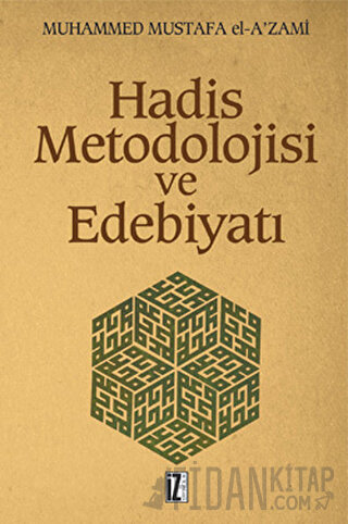 Hadis Metodolojisi ve Edebiyatı Muhammed Mustafa el-A'zami