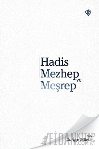 Hadis Mezhep ve Meşrep Ayşe Gültekin