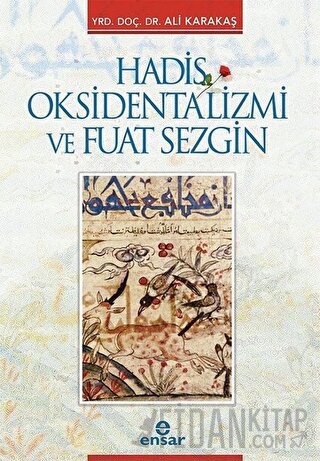 Hadis Oksidentalizmi ve Fuat Sezgin Ali Karakaş