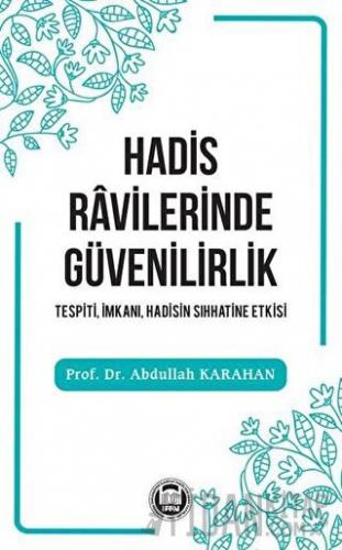 Hadis Ravilerinde Güvenilirlik Abdullah Karahan