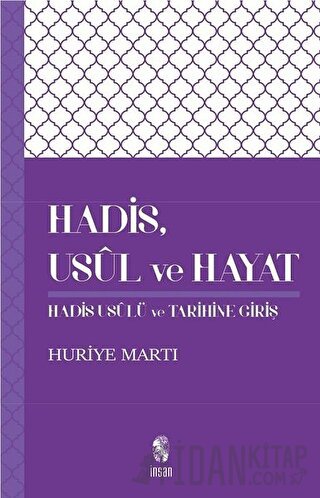 Hadis, Usul, ve Hayat Huriye Martı