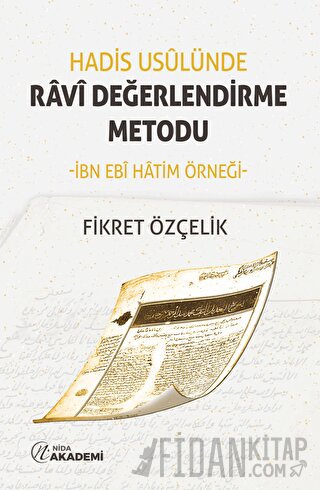 Hadis Usulünde Ravi Değerlendirme Metodu Fikret Özçelik