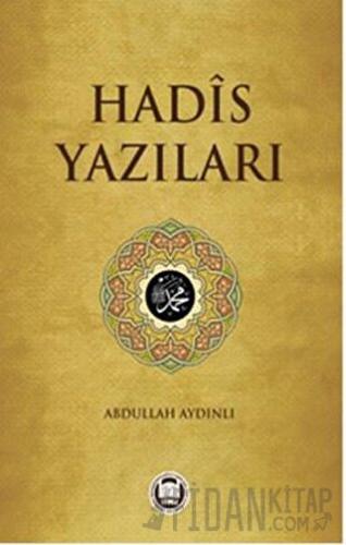 Hadis Yazıları Abdullah Aydınlı