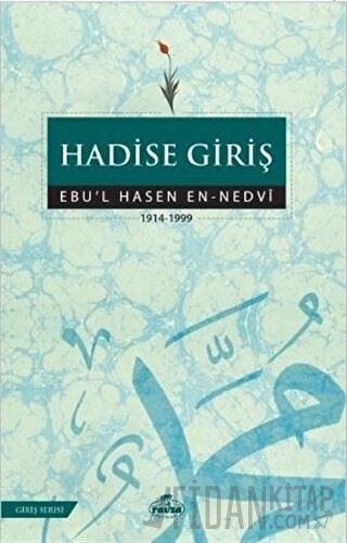 Hadise Giriş Ebu'l Hasan Ali En-Nedvi