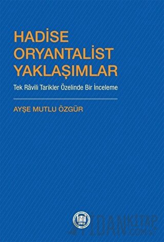 Hadise Oryantalist Yaklaşımlar Ayşe Mutlu Özgür