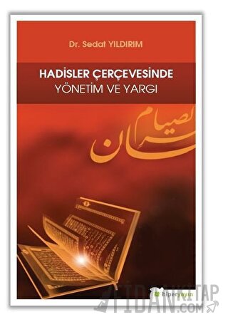 Hadisler Çerçevesinde Yönetim ve Yargı Sedat Yıldırım