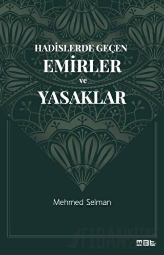 Hadislerde Geçen Emirler ve Yasaklar Mehmed Selman