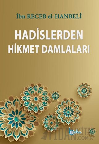 Hadislerden Hikmet Damlaları (Ciltli) İmam İbni Recep el-Hanbeli