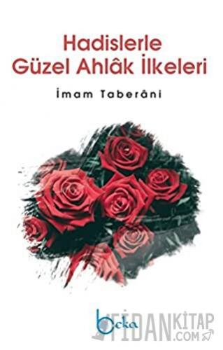 Hadislerle Güzel Ahlak İlkeleri İmam Taberani