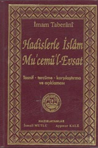 Hadislerle İslam Mu'cemü'l-Evsat (Ciltli) İmam Taberani