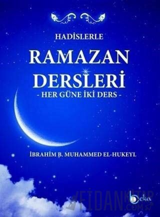 Hadislerle Ramazan Dersleri İbrahim b. Muhammed el-Hukeyl