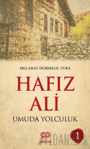 Hafız Ali I - Umuda Yolculuk Melahat Demirkol Tura