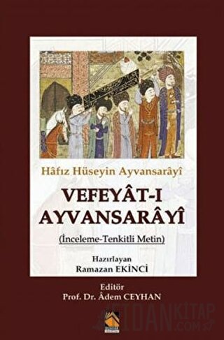 Hafız Hüseyin Ayvansarayi Vefeyat-ı Ayvansarayi Kolektif