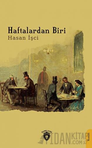 Haftalardan Biri Hasan İşci