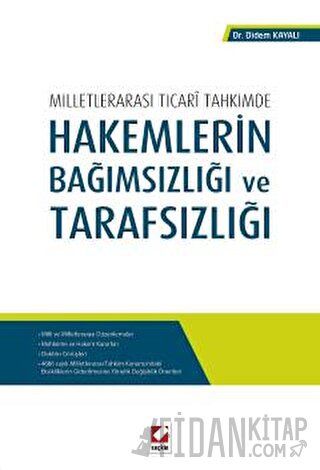 Milletlerarası Ticarî TahkimdeHakemlerin Bağımsızlığı ve Tarafsızlığı 