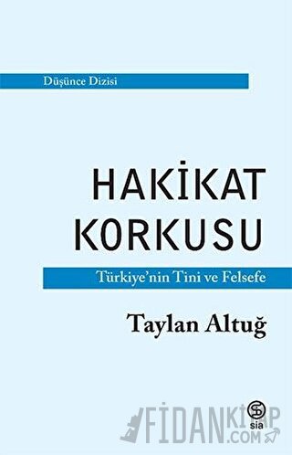 Hakikat Korkusu Taylan Altuğ