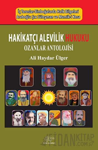 Hakikatçı Alevilik Hukuku / Ozanlar Antolojisi Ali Haydar Ülger