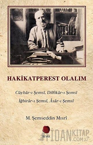 Hakikatperest Olalım M. Şemseddin Mısri