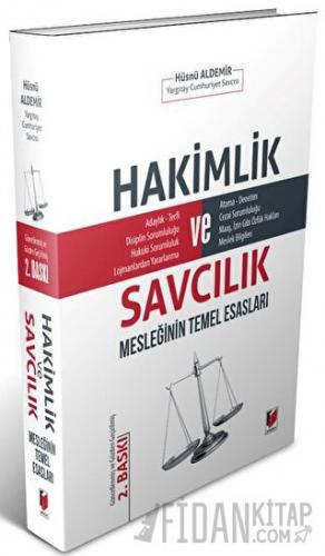 Hakimlik ve Savcılık Mesleğinin Temel Esasları Hüsnü Aldemir