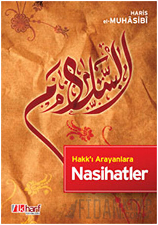 Hakk’ı Arayanlara Nasihatler (Ciltli) Haris el-Muhasibi